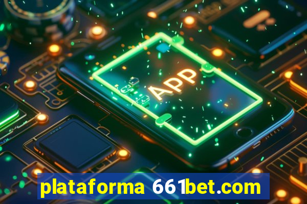 plataforma 661bet.com